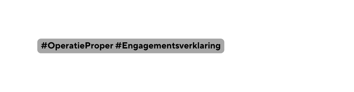 OperatieProper Engagementsverklaring